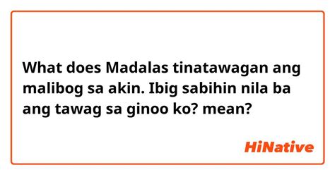 Malibog: monolingual Tagalog definition of the word malibog..